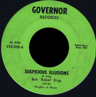 Bob "Rebel" King - Governor 45 Suspicious Illusions