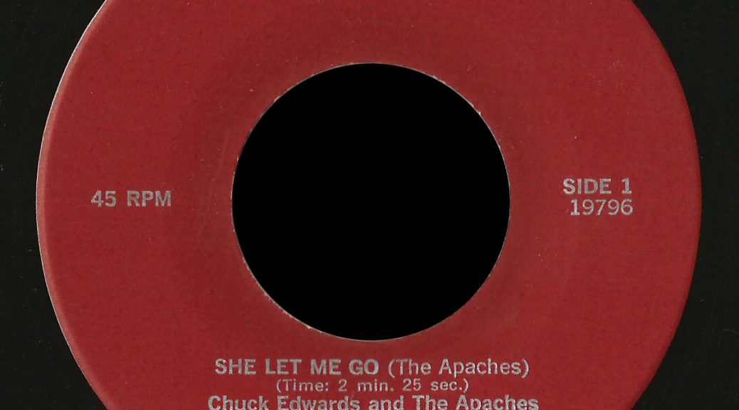 Chuck Edwards and the Apaches Ludo 45 She Let Me Go