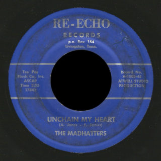 Madhatters Re-Echo 45 Unchain My Heart