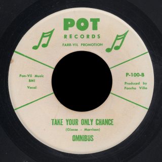 Omnibus Pot 45 Take Your Only Chance