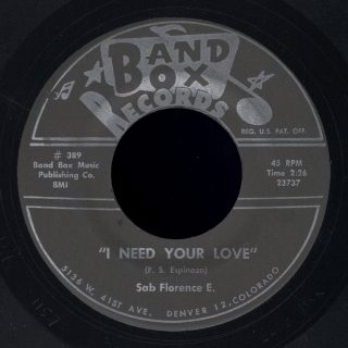 Sab Florence E. Band Box 45 I Need Your Love