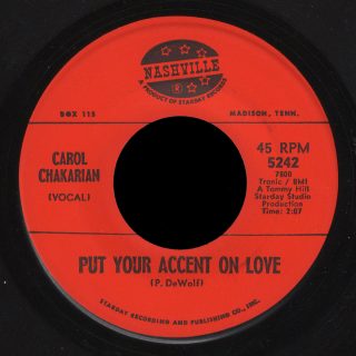 Carol Chakarian Nashville 45 Put Your Accent On Love