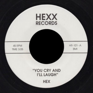 Hex Hexx 45 You'll Laugh and I'll Cry