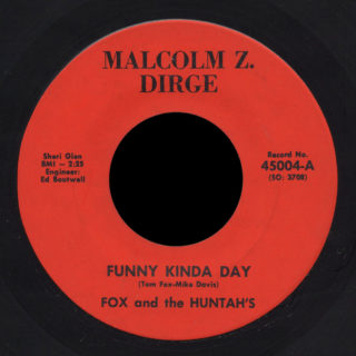 Fox and the Huntahs Malcolm Z Dirge 45 Funny Kinda Day