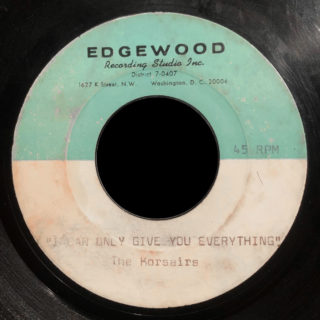 Korsairs Edgewood Recording Studio 45 Acetate I Can Only Give You Everything