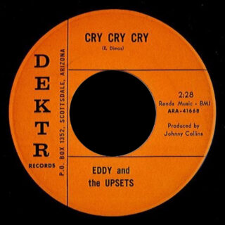 Eddy and the Upsets Dektr 45 Cry Cry Cry