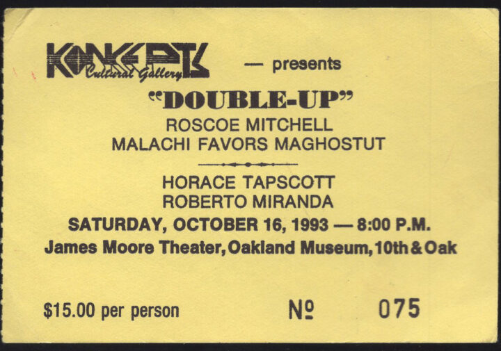 Roscoe Mitchell, Malachi Favors Maghostut, Horace Tapscott, Roberto Miranda at the James Moore Theater, Oakland Museum, October 16, 1993 ticket stub