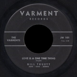 Varments Bill Truett Varment 45 Love Is a One Time Thing